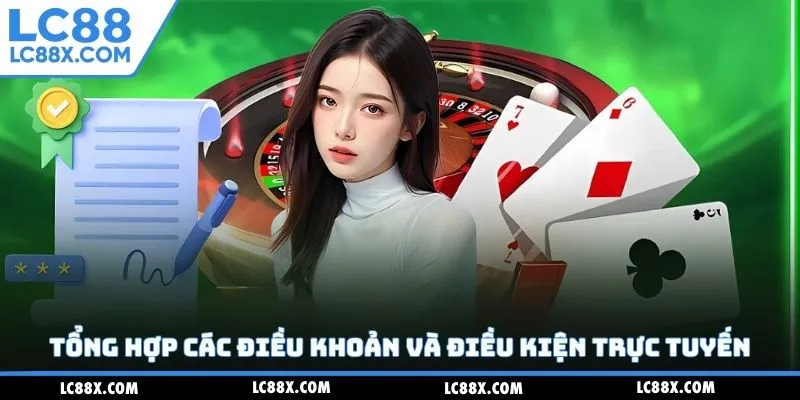 Tổng hợp các điều khoản và điều kiện trực tuyến